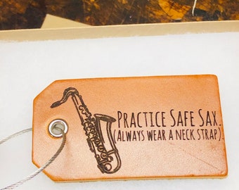 Saxophone instrument Tag - practice safe sax- always wear a neck strap