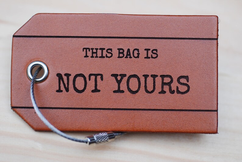 This Bag is Not Yours Leather Luggage Tag for Him Etsy