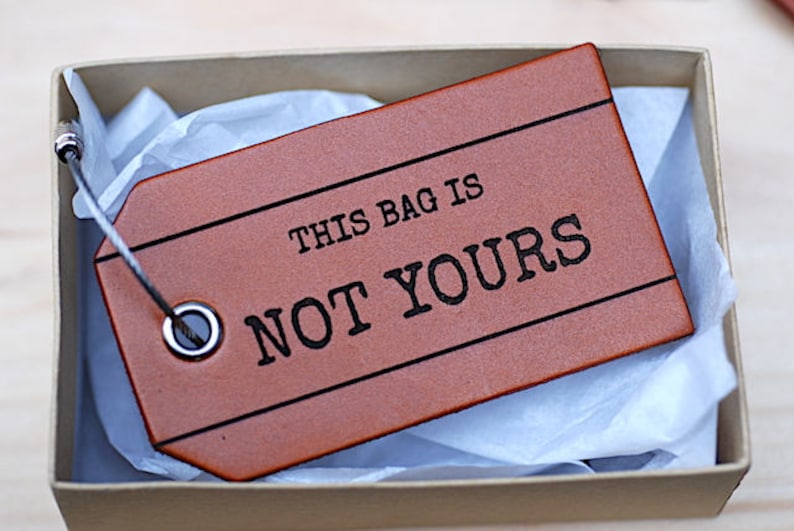 This Bag is not Yours Leather Luggage Tag For Him image 0