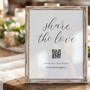 Printable Wedding Signs- Share the Love QR Code - Elegant Script: Editable Template W2