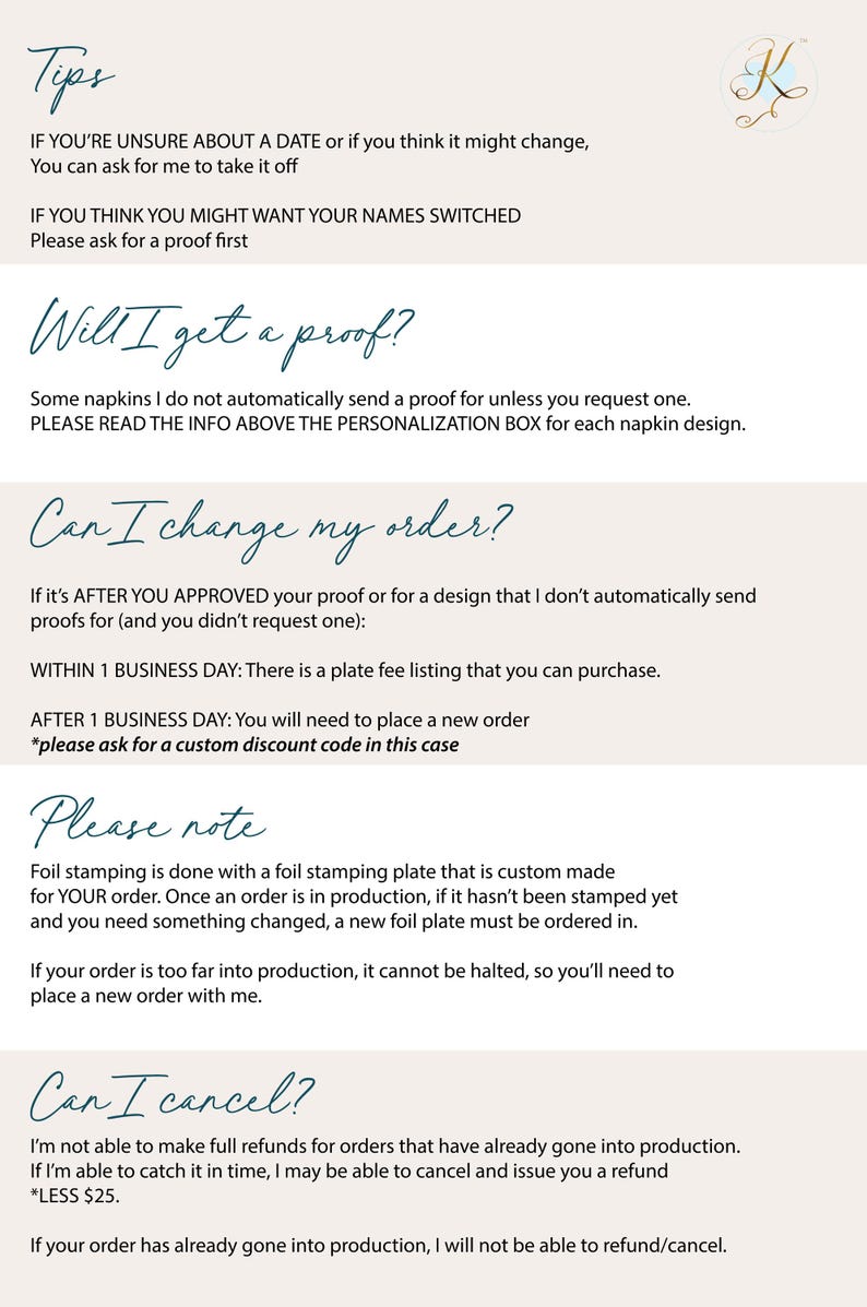May include: A white background with black text outlining the process of ordering personalized napkins. The text includes information about proofs, changes, and cancellations. The text reads "Tips", "Will I get a proof?", "Can I change my order?", "Please note", and "Can I cancel?"