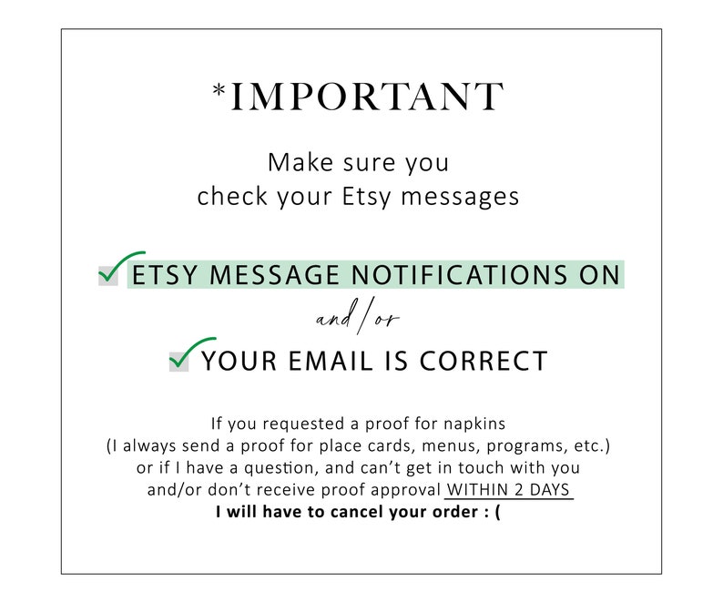 Op de afbeelding: Een groen vinkje naast de tekst "Etsy Message Notifications On" en een groen vinkje naast de tekst "Your Email Is Correct". De tekst hieronder luidt: "Als je een proefdruk voor servetten hebt aangevraagd (ik stuur altijd een proefdruk voor placecards, menu's, programma's, etc.) of als ik een vraag heb en je niet kan bereiken en/of je de goedkeuring van de proefdruk niet binnen 2 dagen ontvangt, dan moet ik je bestelling annuleren: ("