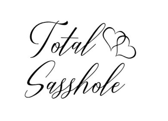 Total Sasshole Hearts Digital Downloadable Svg File Perfect Etsy