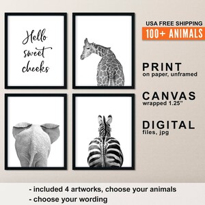 May include: Set of four black and white animal prints, featuring a giraffe, zebra, elephant, and the text "Hello sweet cheeks". The prints are available in color or black and white, and can be purchased as a print, canvas, or digital file.