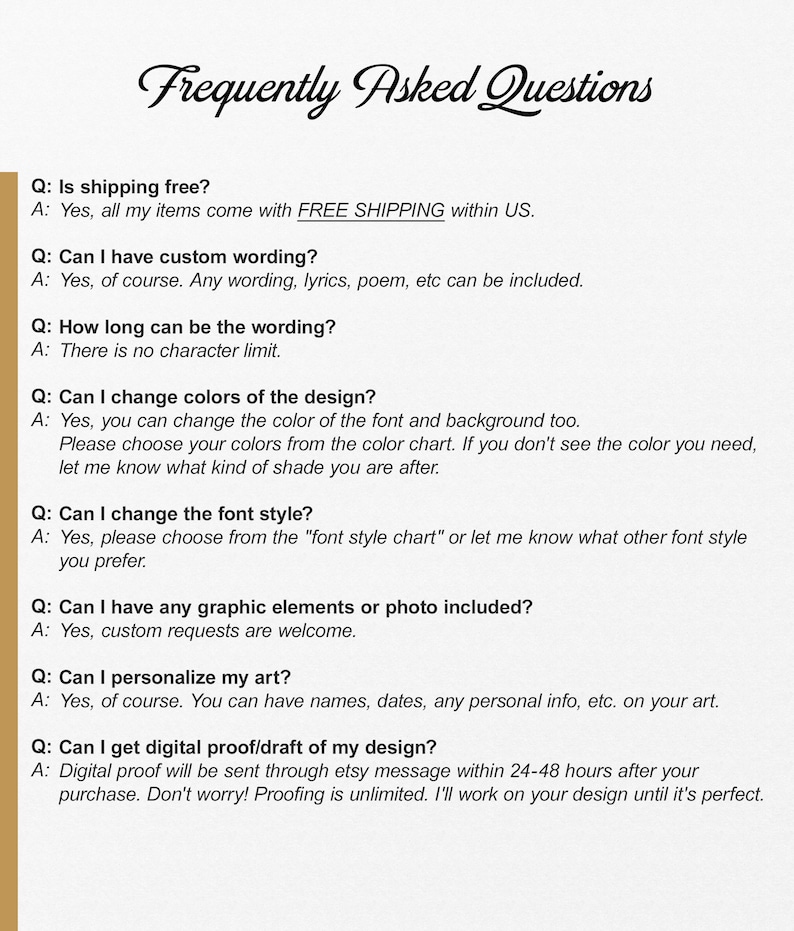 May include: Frequently Asked Questions about shipping, customization, and design options for personalized art.  The text includes information about free shipping within the US, custom wording, color and font style changes, graphic elements, personalization, and digital proofs.
