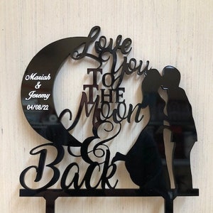 Love You To The Moon and Back With Names and Date Silhouette Wedding Cake Topper #M&B101 Made In USA, Ships From USA