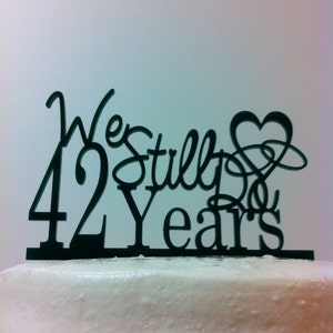 We Still Do Anniversary Customized Wedding Cake Topp MADE In USA…..Ships from USA