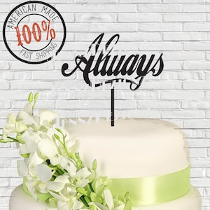 Always Wedding Cake Topper # CTG005