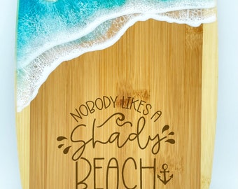Engraved Beach Cutting Board Add-On: 'Nobody Likes a Shady Beach'