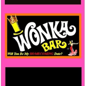 May include: A Wonka Bar graphic on a pink and black background. The bar's logo is white with a yellow "BAR" and a crown. Text reads "Will You Be My HOMECOMING Date?" and "NET WT 7.56 OZ."