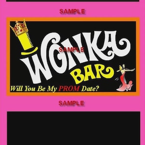 May include: A pink and black Wonka Bar design with the text "Will You Be My PROM Date?" The bar features a yellow crown and a dancing couple graphic. The net weight is 7.56 oz.