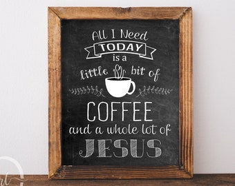 Printable Coffee Sign. Little Bit of Coffee A Whole Lot of Jesus. Chalkboard Coffee Sign. Christian Jesus and Coffee Print. Instant Download