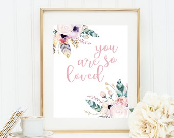 You Are So Loved Printable Wall Art. Nursery Printable Art. Girl Nursery Decor. Baby Shower Gift. Quote Printable. Floral Watercolor
