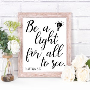 Matthew 5:16 Wall Art. Be a Light for all to see. Scripture Art. Christian Wall Art. Scripture Printable. Bible Verse Printable Quote
