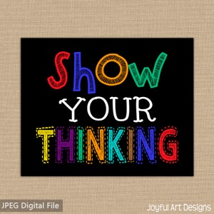 Show Your Thinking. Classroom poster. Teacher sign Subway Art. Classroom Decor. Teacher Appreciation End of Year Teacher Gift PRINTABLE