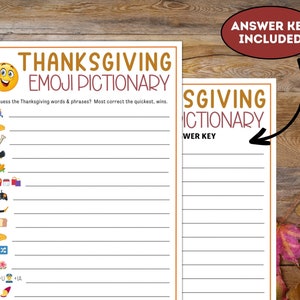 May include: A printable Thanksgiving Emoji Pictionary game with 14 emoji clues and a separate answer key. The game is perfect for a Thanksgiving party or family gathering.