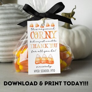 May include: A printable gift tag with a corn on the cob design and the text "this may sound corny but we just want to thank you for all you do! sincerely, HYER SCHOOL PTO".