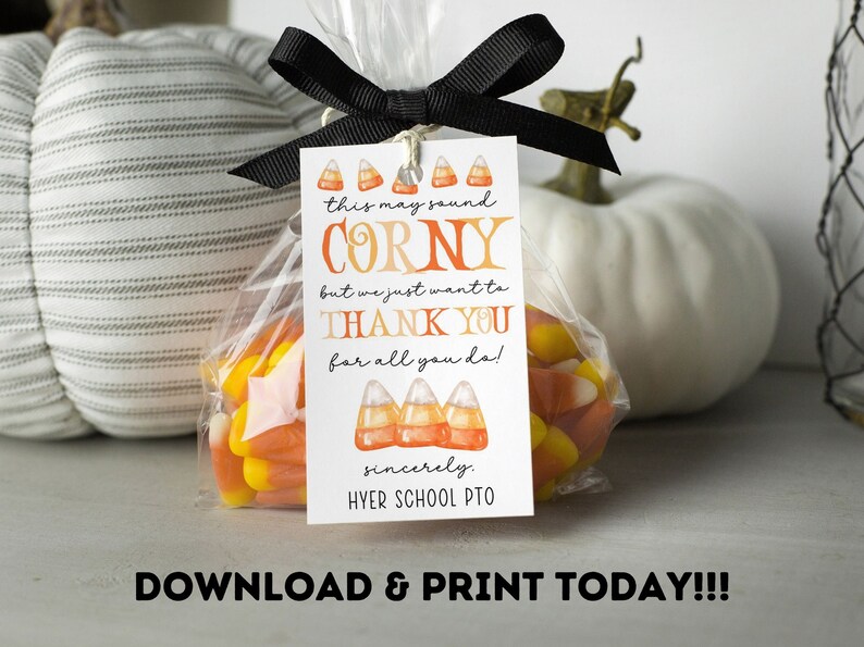 May include: A printable gift tag with a corn on the cob design and the text "this may sound corny but we just want to thank you for all you do! sincerely, HYER SCHOOL PTO".