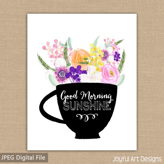 Good Morning Sunshine Coffee Cup With Watercolor Flowers. Coffee Printable Sign. Watercolor Flowers. Floral Design. 8x10 Digital File. Good Morning Sunshine Coffee Cup With Watercolor Flowers. Coffee Printable Sign. Watercolor Flowers. Floral Design. 8x10 Digital File.