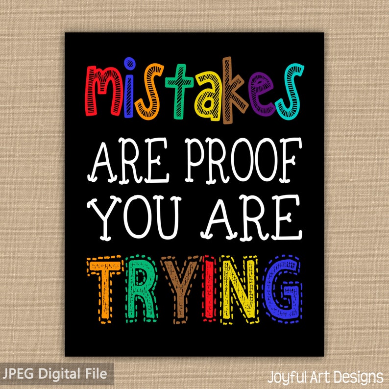 Mistakes are proof that you are trying brainly picture