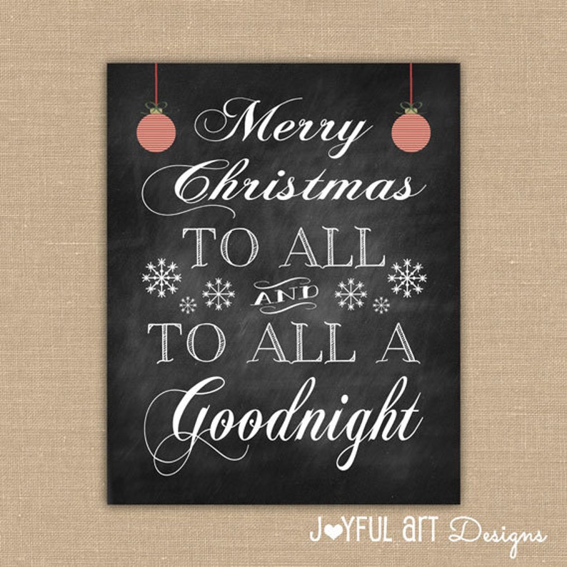 Merry Christmas To All And To All A Goodnight 