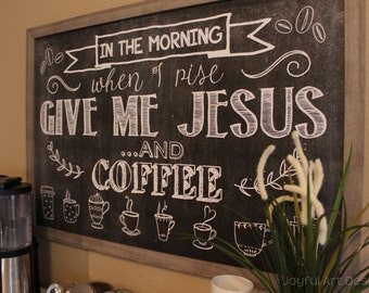 De manhã, quando eu me levanto, dê-me Jesus e café Placa para impressão em quadro-negro. Sinal de café no quadro-negro. Decoração de parede de café. Download instantâneo