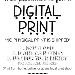 K&ouml;nnte beinhalten: Schwarz-wei&szlig;er Text auf wei&szlig;em Hintergrund mit der Aufschrift "This purchase is for a DIGITAL PRINT *NO PHYSICAL PRINT IS SHIPPED* 1. DOWNLOAD 2. PRINT AS NEEDED 3. USE FOR YOUR LIKING FOR PERSONAL USE ONLY (Print from home, online, or at any local print shop) www.JoyfulArtDesigns.Etsy.com"