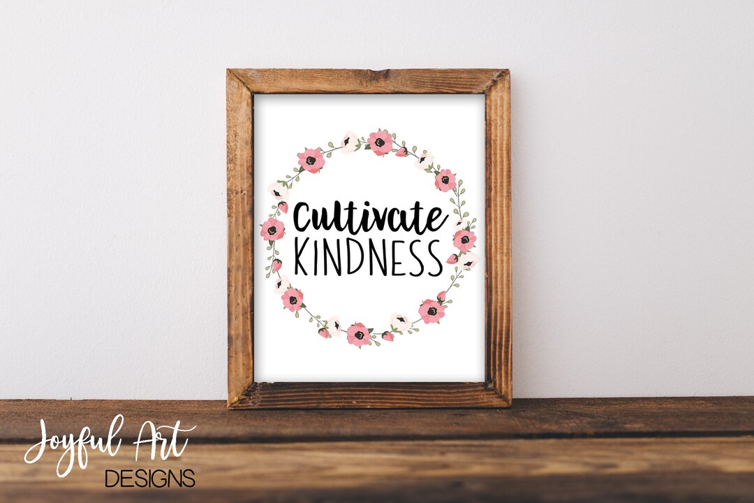 筆記具 kindness Cultivate Kindness PRINTABLE Sign. Kindness Sign. Kindness