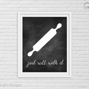Kitchen Decor PRINTABLE Signs. Set of Chalkboard Kitchen Utensil Art Decor. Just Roll With It ...