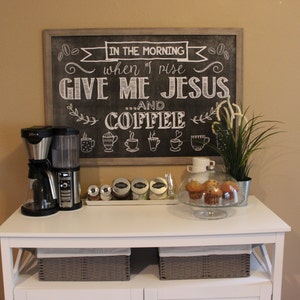 In the Morning When I Rise Give Me Jesus and Coffee PRINTABLE Chalkboard sign. Chalkboard coffee sign. Coffee Wall Decor. Instant Download image 3