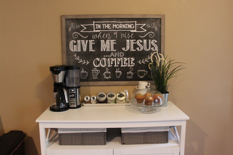 In the Morning When I Rise Give Me Jesus and Coffee PRINTABLE Chalkboard sign. Chalkboard coffee sign. Coffee Wall Decor. Instant Download image 3