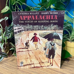 Appalachia:  The Voices of Sleeping Birds by Cynthia Rylant 1998