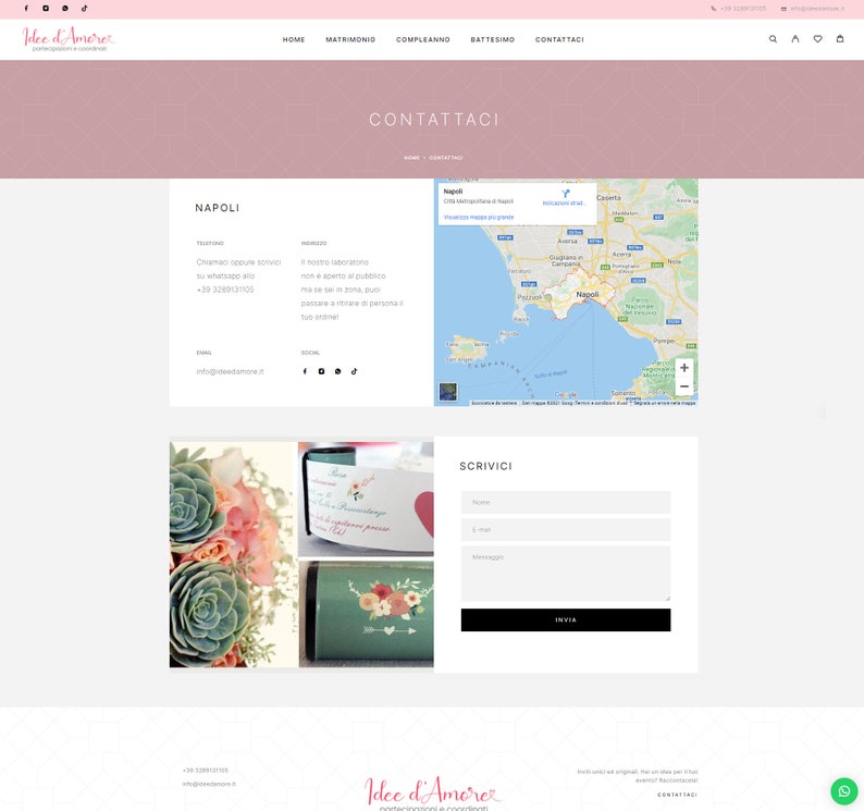 May include: A website for a business called "Idee d'Amore" that specializes in wedding and event planning. The website features a contact form, a map of Naples, Italy, and images of floral arrangements and gift boxes.