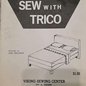 May include: Vintage sewing pattern for bed sheets, pattern number 101. The cover features a line drawing of a bed and the text "Sew with Trico." Includes material requirements for twin, double, queen, king, and baby crib sizes. Designed by Ann Nelissen.