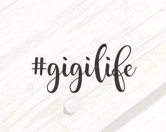 Free Free 262 Gigi Life Svg SVG PNG EPS DXF File