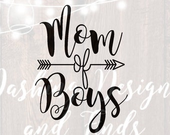 DIGITAL DOWNLOAD mom of boys svg - mom svg - mom shirt - mom life svg - boy mom svg - cut files - svg files - silhouette cricut