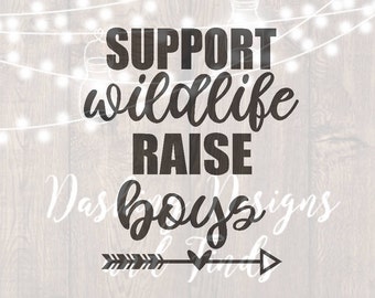 DIGITAL DOWNLOAD mom of boys svg, mom shirt, mom life svg, boy mom svg, cut file, svg files, silhouette, cricut, support wildlife raise boys