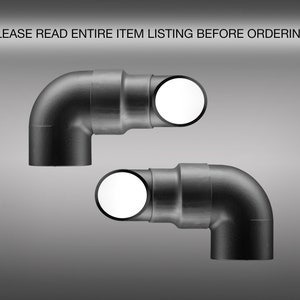 May include: Two black elbow pipe fittings with white circular openings. The text at the top reads: PLEASE READ ENTIRE ITEM LISTING BEFORE ORDERING!