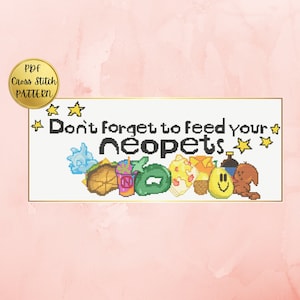 Don&#39;t Forget to Feed Your Neopets Cross Stitch Downloadable PDF Pattern