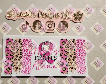 UV DTF 16 oz Glass can Ready to Apply | nobody fights alone breast cancer | uvdtf wrap | Permanent decal | No heat needed | Waterproof