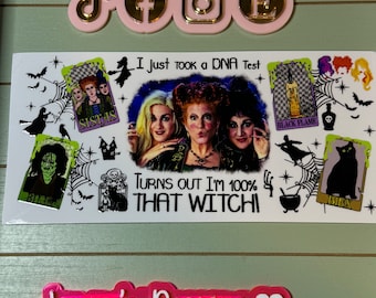 Ready to press|  Sanderson sisters/100% that witche/bats / Hocus pocus | uvdtf wrap | Permanent decal | No heat needed | Waterproof