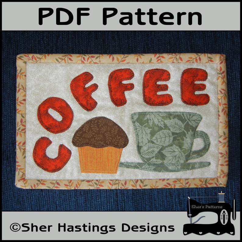PDF Pattern for Coffee Mug Rug, Coffee Mug Rug Pattern, Coffee Mini Quilt Pattern, Coffee Applique Design, Sewing Pattern, Tutorial, DIY image 1