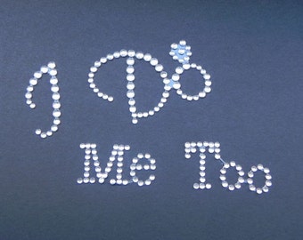 I Do and Me Too Rhinestone Shoe Stickers - Crystal Shoe Set - Bride and Groom Shoe Decals