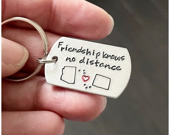 Friendship Knows No Distance Keychain with States - Hand Stamped Key Ring - Long Distance Relationship - State to State Gift for Friend BFF