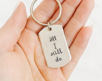 I Still Do Keychain - Personalized Tally Mark Keychain - Handmade Anniversary Gift for Husband - Present for Wife - Anniversary Date