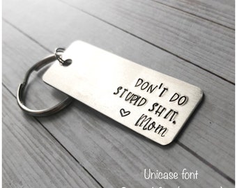 first car key chain Don/'t do stupid shit Custom engraved keychain Gift for Teenagers Gift for son
