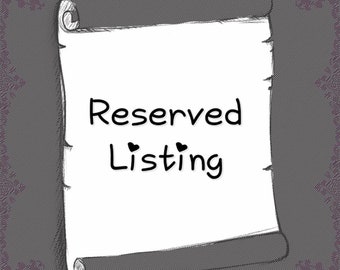 RESERVED LISTING - To Be Purchased By MIGUEL Only