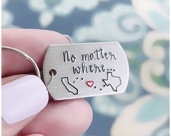 No Matter Where Keychain with States - Hand Stamped Key Ring - Long distance Relationship - State to State - Meaningful Gift for Boyfriend