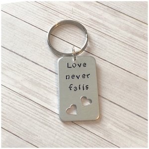 Love Never Fails - Personalized Dog Tag Key Chain - Choose Your Wording - Stamped Custom Tag - Birthday Gift - Heart Aluminum Key Ring