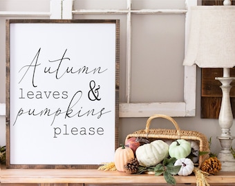 Autumn leaves and pumpkins please sign, Fall Wall Decor, Autumn Decor, Farmhouse fall, Pumpkin sign, Fall printable, Home decor, Fall decor